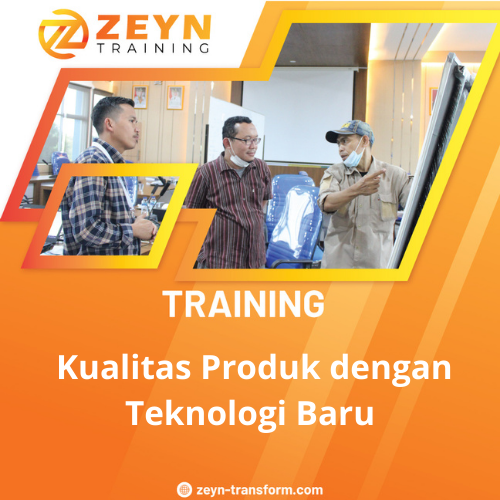 TRAINING KUALITAS PRODUK DENGAN TEKNOLOGI BARU