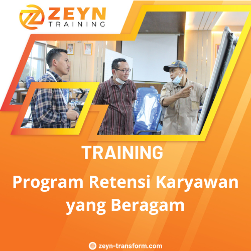 TRAINING PROGRAM RETENSI KARYAWAN YANG BERAGAM