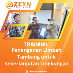 TRAINING PENANGANAN LIMBAH TAMBANG UNTUK KEBERLANJUTAN LINGKUNGAN