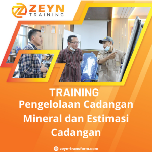 TRAINING PENGELOLAAN CADANGAN MINERAL DAN ESTIMASI CADANGAN