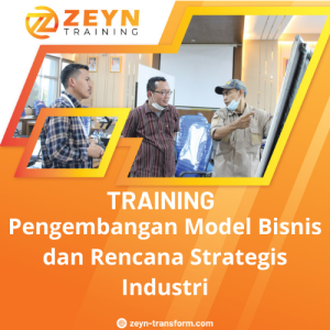 TRAINING PENGEMBANGAN MODEL BISNIS DAN RENCANA STRATEGIS INDUSTRI