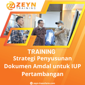 TRAINING STRATEGI PENYUSUNAN DOKUMEN AMDAL UNTUK IUP PERTAMBANGAN